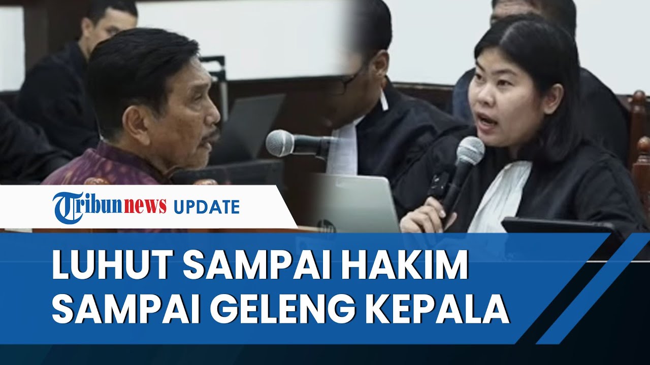 Hakim & Luhut sampai Geleng-geleng Kepala Kuasa Hukum Haris Nanya Pertanyaan Nyeleneh di Sidang