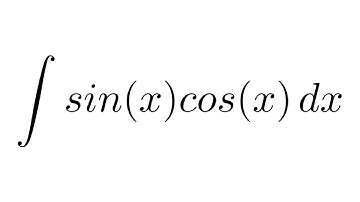 (Methods 1, 2 & 3) Integral of sin(x)cos(x) (substitution)