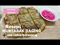 MURTABAK / MARTABAK DAGING DENGAN SOS CUKA BAWANG-sangat sedap,sangat mudah