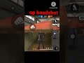 Op headshottrendingshortsviralsubscribe gys