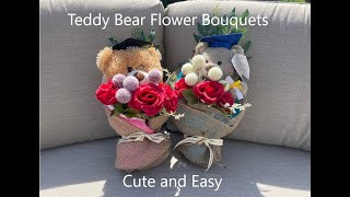 Wow! Cute and Easy Teddy Bear Flower Bouquets for Graduation/Birthday/Anniversary.