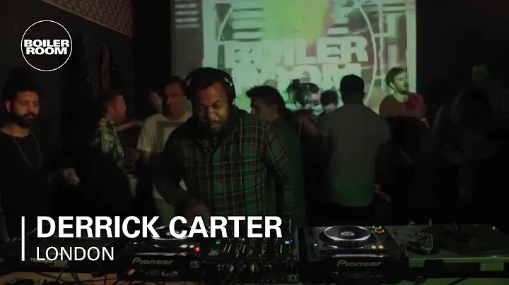 Derrick Carter Boiler Room London DJ Set