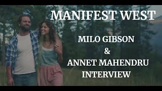 MANIFEST WEST - MILO GIBSON &  ANNET MAHENDRU INTERVIEW (2022)