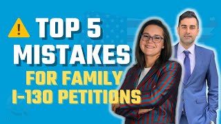 Top 5 Mistakes for I130 Family Petitions