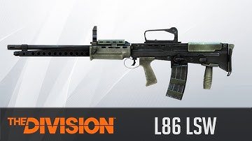 The Division - L86 LSW Weapon Guide (Statistics, Variants and Class Set-Up)