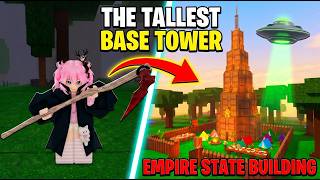 99 Nights in the Forest THE TALLEST BASE TOWER 🗼 EMPIRE STATE BUILDING 🛸