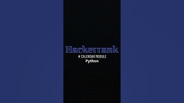 Hackerrank Calendar Module | Hackerrank Python solutions