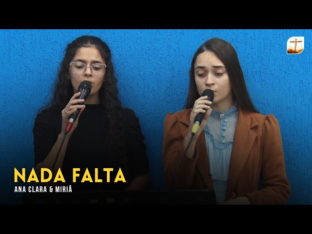 Nada Falta | Ana Clara e Miriã | Tabernáculo da Fé Campinas/SP