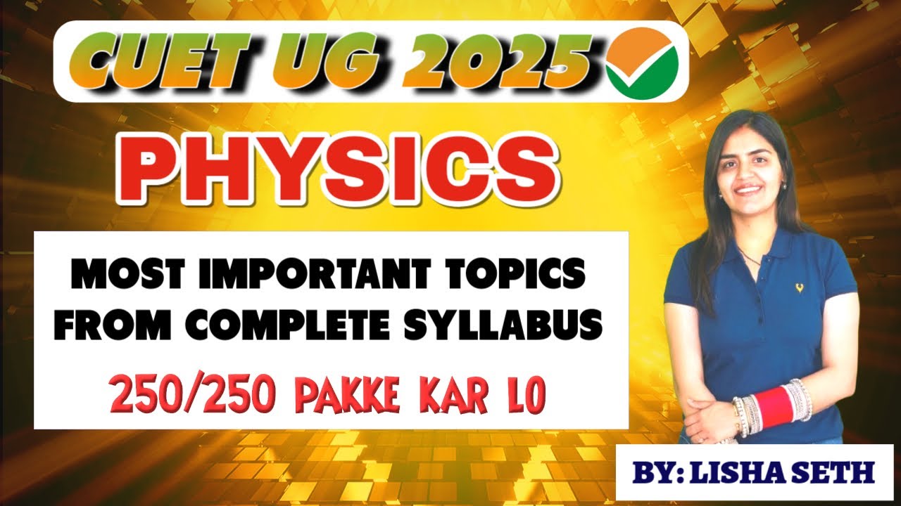 "CUET UG 2025 PHYSICS" : MOST IMPORTANT TOPICS WHICH YOU CAN NOT SKIP ...
