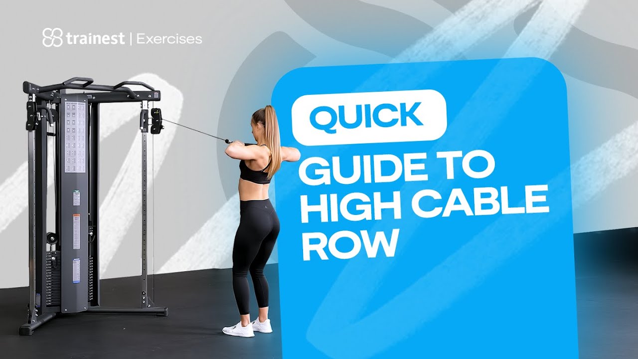 Quick Guide to High Cable Row - YouTube