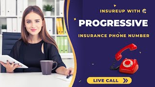Progressive Insurance Phone Number | Your Key to Financial Security