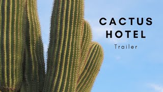 Cactus Hotel – Official Trailer