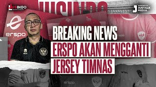 JUS INDO #91 : BREAKING NEWS : ERSPO AKAN MENGGANTI JERSEY TIMNAS