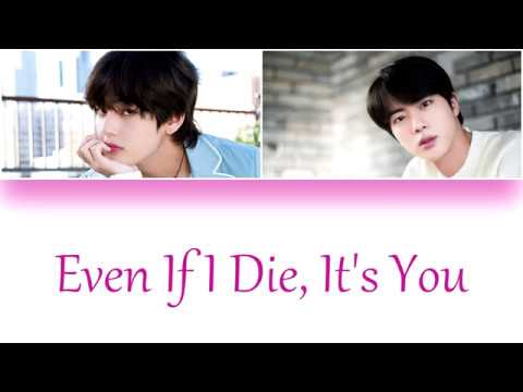 BTS V & Jin- Even If I Die, It's You (Slovak/Rom/Han)