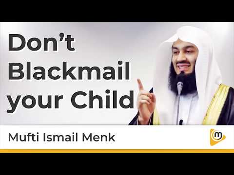 don't-blackmail-your-child---mufti-menk