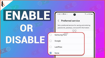 How to set Autofill Service to Google I Samsung Pass to Save Username/Password