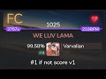 [Live] Varvalian | DJ Sharpnel - WE LUV LAMA [1025] 99.58% {#4 💖 FC} - osu!