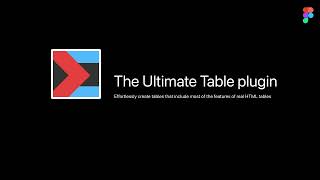The Ultimate Table - Figma Plugin