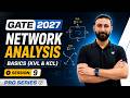 GATE 2027 Network Analysis basics ( KVL & KCL) | Pro Series Session 9 | Aditya Kanwal Sir