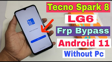 Tecno Spark 8 FRP Bypass Android 11 | Tecno LG6 Google Account Bypass Without Pc |