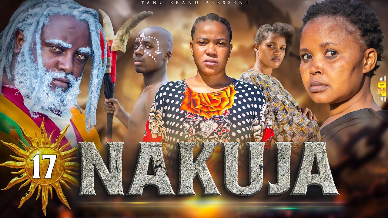 NAKUJA  EPISODE  [  17  ] FULL HD 