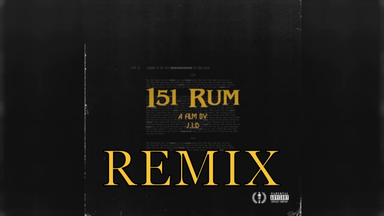 JID - 151 Rum ft. Cable Wraps (Lyrics Video) + Download