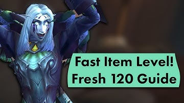What To Do As a Fresh 120 in 8.3 - Step By Step Guide for Fast Item Level