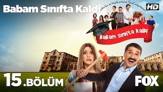 Babam Sınıfta Kaldı 15. Bölüm