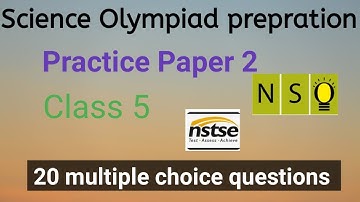 Science Olympiad preparation/ practice paper for class 5 /20 multiple choice questions with solution