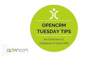 #TuesdayTip - An Overview of Helpdesk in OpenCRM