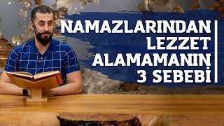 Namazlardan Lezzet Alamamanın 3 Sebebi - Ben Sukut Etmişim | Mehmet Yıldız
