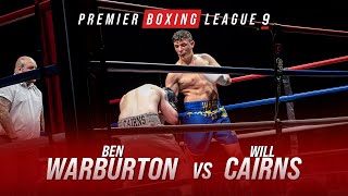 Ben Warburton Vs Will Cairns | FULL FIGHT | PBL9