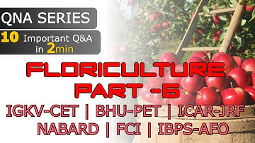 Q&A series - Floriculture (Part - 6)  - 10 Important Questions in 2 Minutes