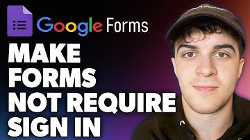 How to Make Google Forms Not Require Sign In (Full 2024 Guide)