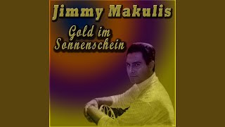 Miniatura de vídeo de "Jimmy Makulis - Gold im Sonnenschein"