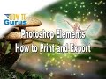 How to Print Export Photos & Projects in Adobe Photoshop Elements Tutorial