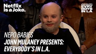 Nepo Babies | John Mulaney Presents: Everybody's In L.A. | Netflix Is A Joke