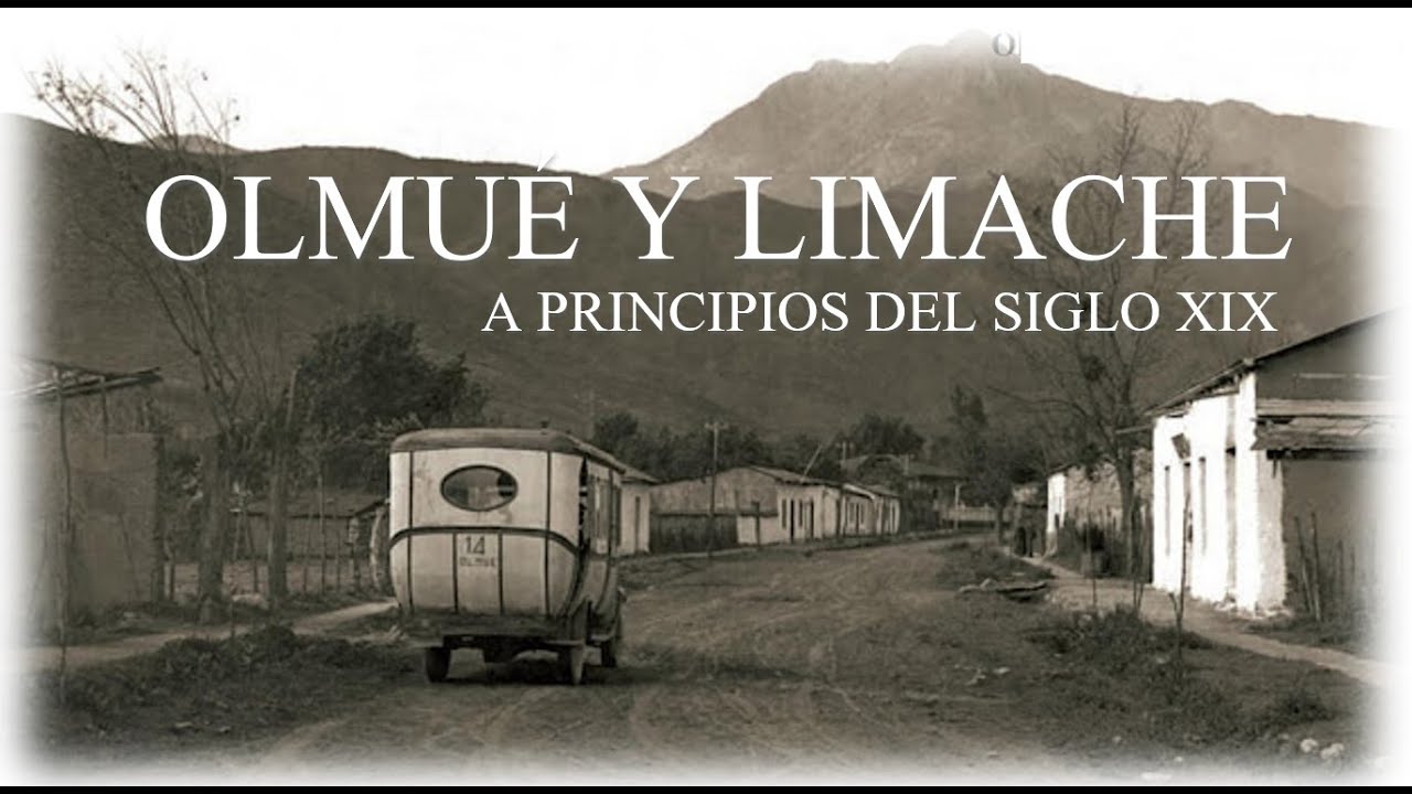 OLMUÉ LIMACHE, a principios del Siglo XIX