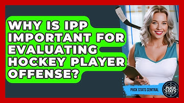 Why Is IPP Important For Evaluating Hockey Player Offense? - Puck Stats Central
