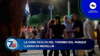 La cara oculta del turismo del Parque Lleras en Medellín: 37 asesinatos a extranjeros - Séptimo Día