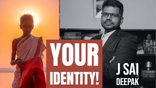 J Sai Deepak : The Identity Masterclass