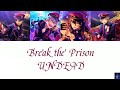 Break the Prison - UNDEAD (ES!!)