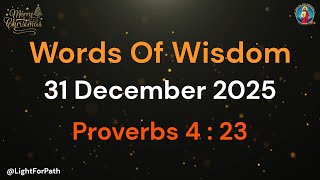 1 MINUTE WISDOM FOR LIFE | WOW - 31 DEC 25 | START WITH GOD | PROVERBS 4 : 23