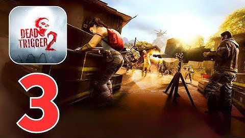 DEAD TRIGGER 2 : Gameplay Walkthrough Part 3 (IOS,Android)