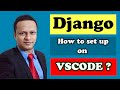 Django: How to setup Django in visual studio code? | How to setup Django environment? | Django