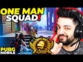 ONE MAN SQUAD !!