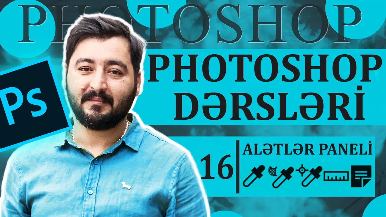 Photoshop Dərsləri - 16 | Alətlər Paneli-Eyedropper,Color sampler,Ruler,Note,Count tool