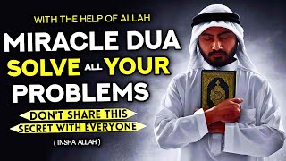 A Dua That Miraculously Solves Your Problems Instantly And Is The Solution Of Your Dreams! - (Quran)