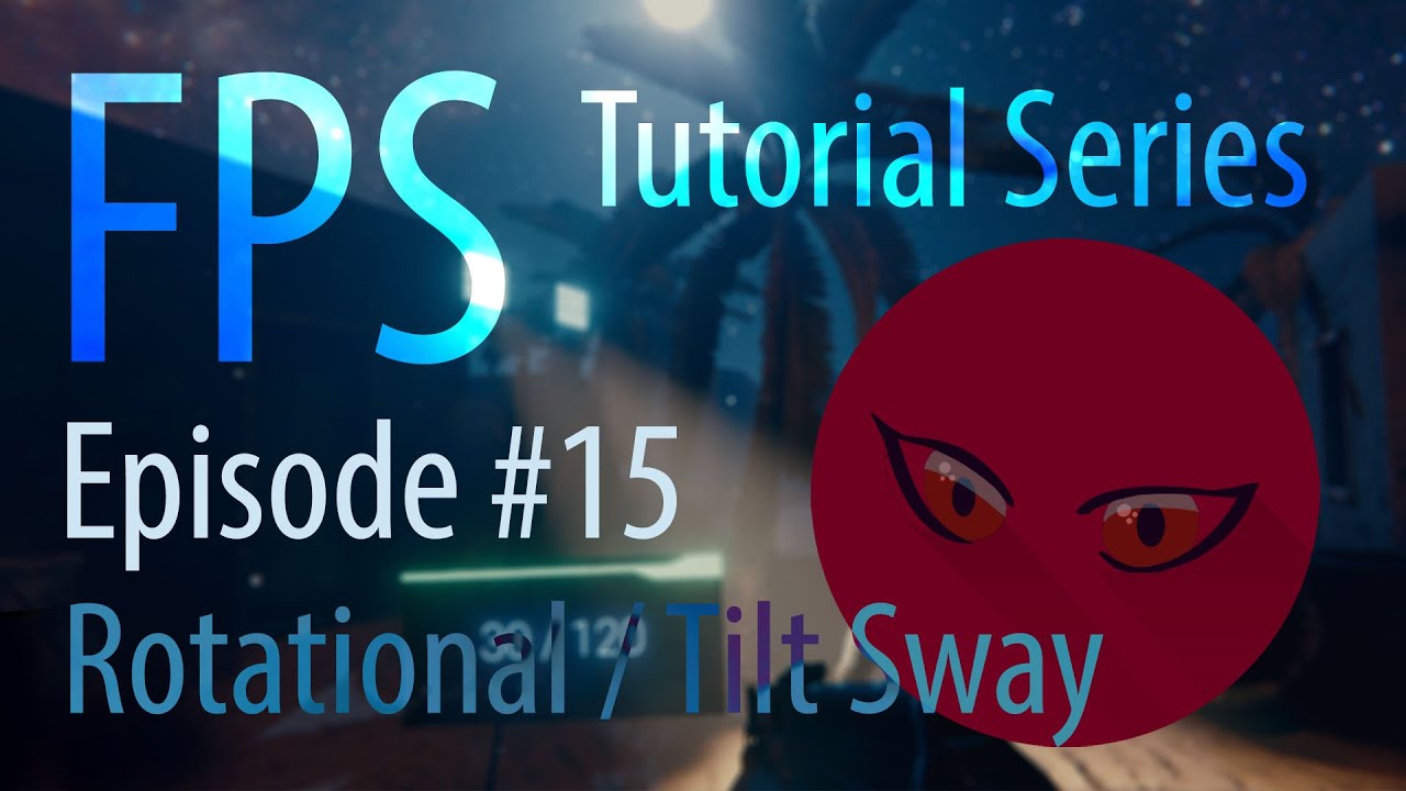 FPS Tutorial Series #15 - Rotational / Tilt Sway - Unity 2019 - YouTube