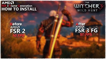 The Witcher 3 – How to install AMD FSR 3 Frame Generation Mod PC | Works with all GPU | LukeFZ FSR3